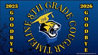 Conwell Cougar Timeline for 8th grade Goodbye Video  - Class of 2026  -