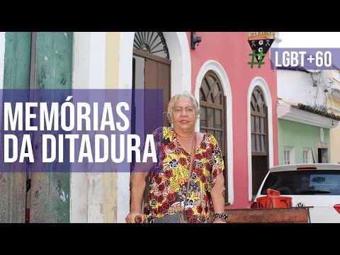 MEMÓRIAS DA DITADURA | LGBT+60: Corpos que Resistem #EP6