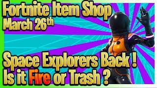 Fortnite Item Shop Today (March 26th 2019):Space Explorers Set Back![Fire or Trash]