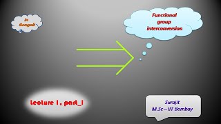 Lecture 1 || Functional group interconversion || FGI ||Retrosynthetic analysis || part I