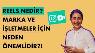 Instagram Reels Nedir? Marka Ve İşletmeler İçin Neden Önemlidir?