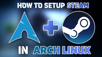 How To Install STEAM on Arch Linux in 2 Minutes