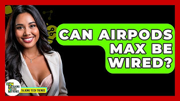 Can AirPods Max Be Wired? - Talking Tech Trends