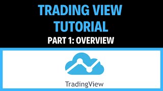 First Time Using TradingView Part 1: TradingView Basics Tutorial Overview