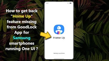 How to get back "Home Up" feature missing from GoodLock App for Samsung smartphones running One UI ?