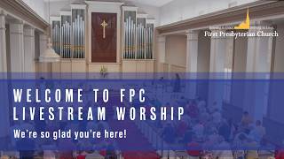 FPC Sunday Morning Worship Service - August 9 2026