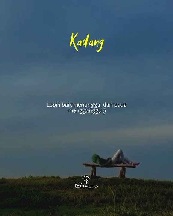 Story Wa Keren 30 Detik [ Terkadang lebih baik menunggu daripada mengganggu...] || Versi snack video