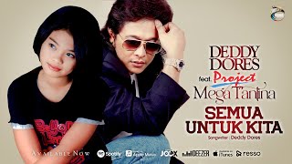 Deddy Dores & Mega Tantina - Semua Untuk Kita 