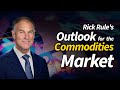 Rick Rule Discusses Specifics about His Outlook for the Commodities Market