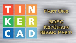 TinkerCAD Tutorial - KeyChain (Basic Part Design)