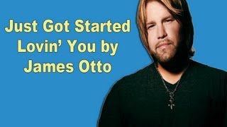 James Otto - Just Got Started Lovin' You (Lyric Video) chords