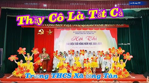 Thầy Cô Là Tất Cả /Trường THCS Xã Đồng Tân/Biểu Diễn Hội Thi Giai Điệu Tuổi Hồng Huyện Hiệp Hòa BG