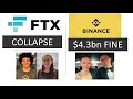 The Collapse of FTX and a Multi-Billion Dollar Fine for Binance!