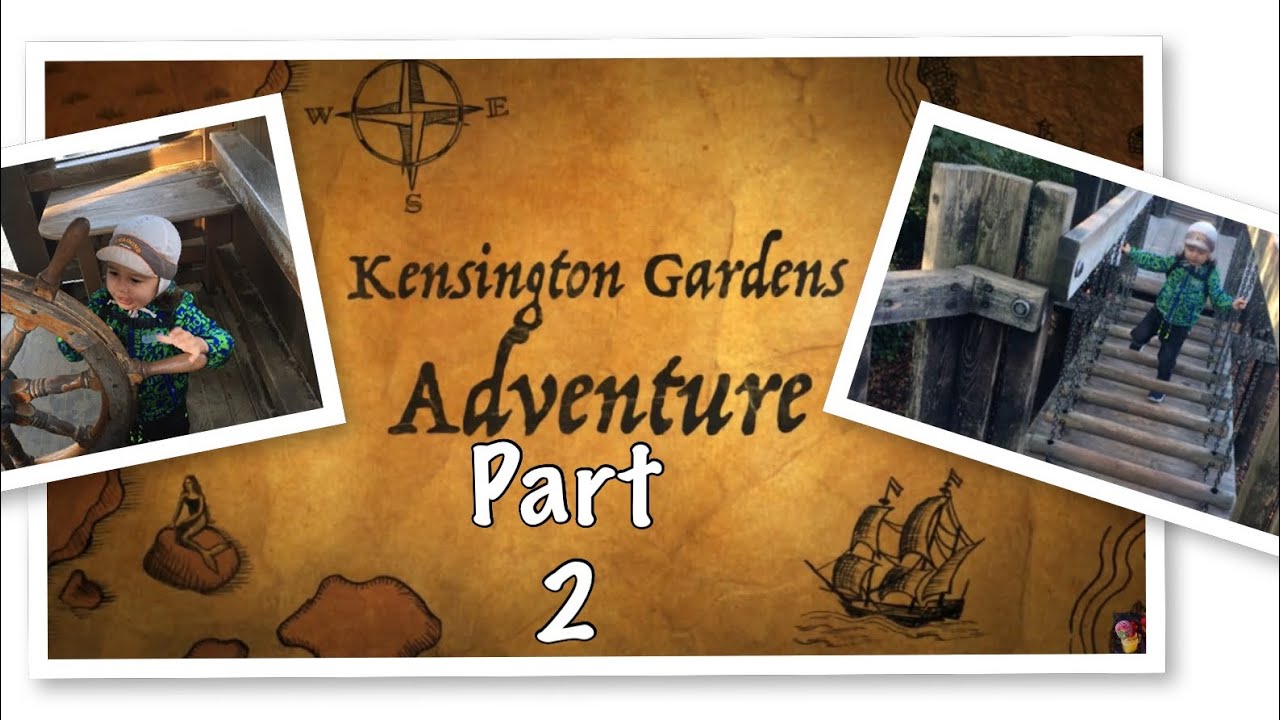 Kensington Gardens Adventure (part.2) YouTube
