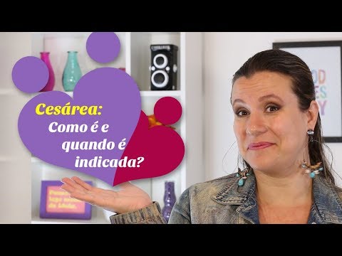 Vídeo: Ter uma cesariana - tudo que você precisa saber