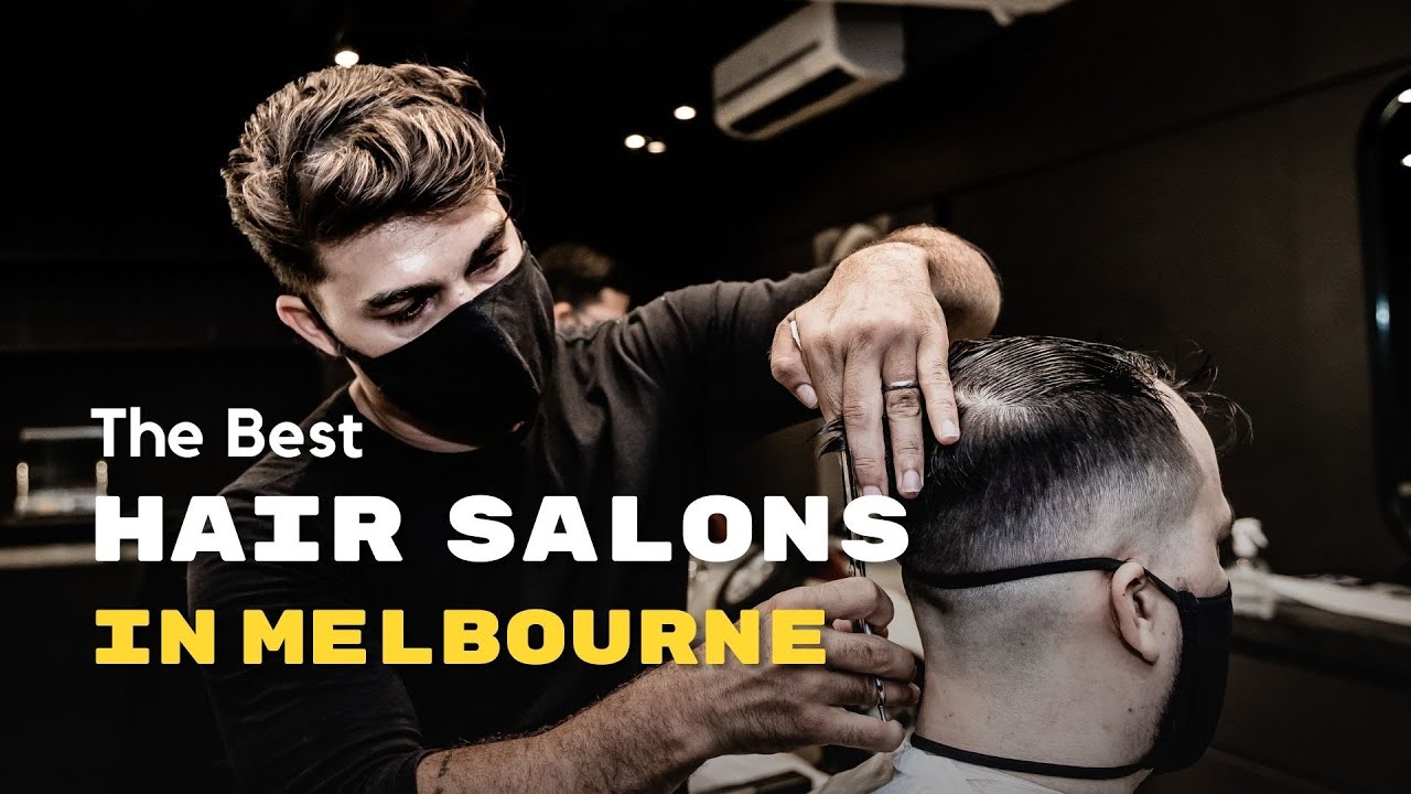 10 Best Hair Salons in Melbourne