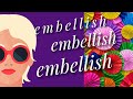 Embellishembellish embellish