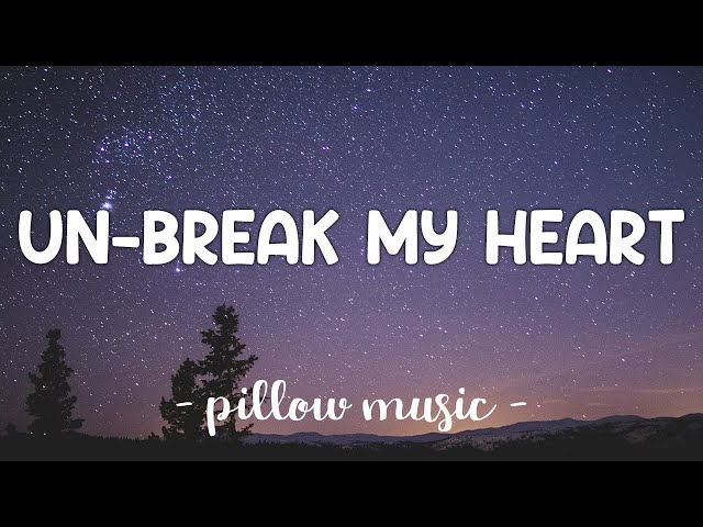 Un-Break My Heart - Toni Braxton (Lyrics) 🎵 class=
