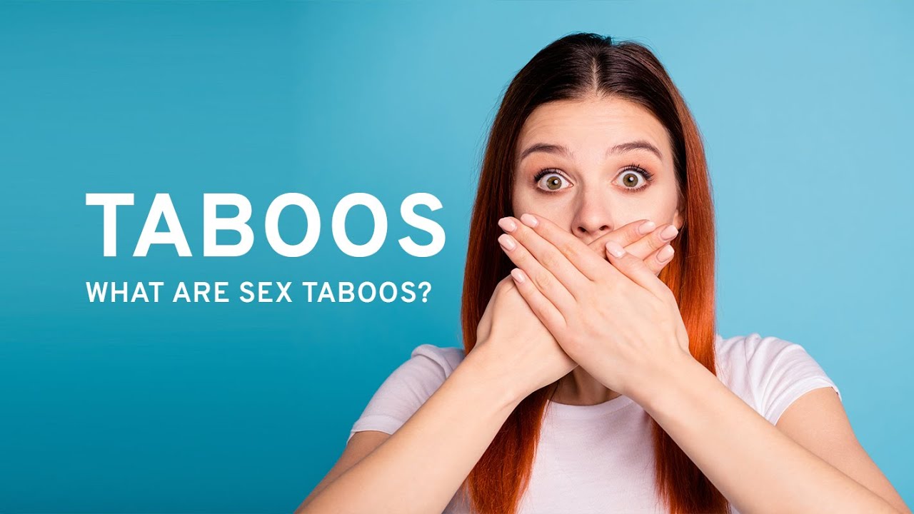 Taboo Sex : Defined by a Sexologist
