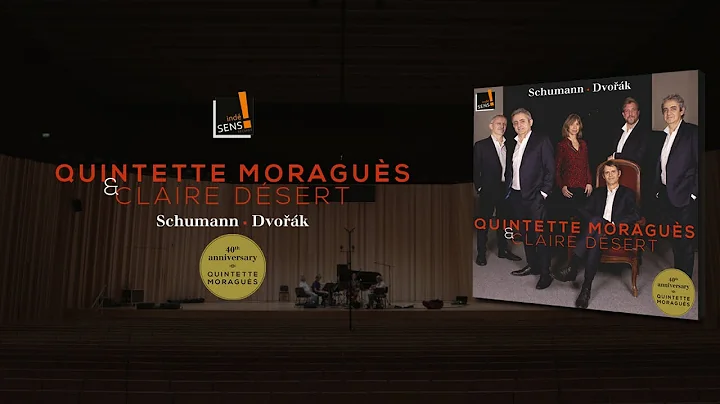Quintette Moragus, Claire Dsert - Schumann & Dvok