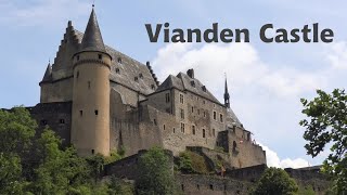 LUXEMBOURG: Vianden Castle 4K