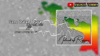 Rasta Marley Family - Satu Dalam Papua (Reggae Remix) - 2019