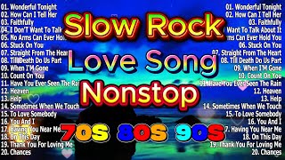 Slow Rock Love Song Nonstop 70s 80s 90s - Best Old Love Songs - Best Love Songs Forever