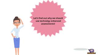 Technology enhanced assessments