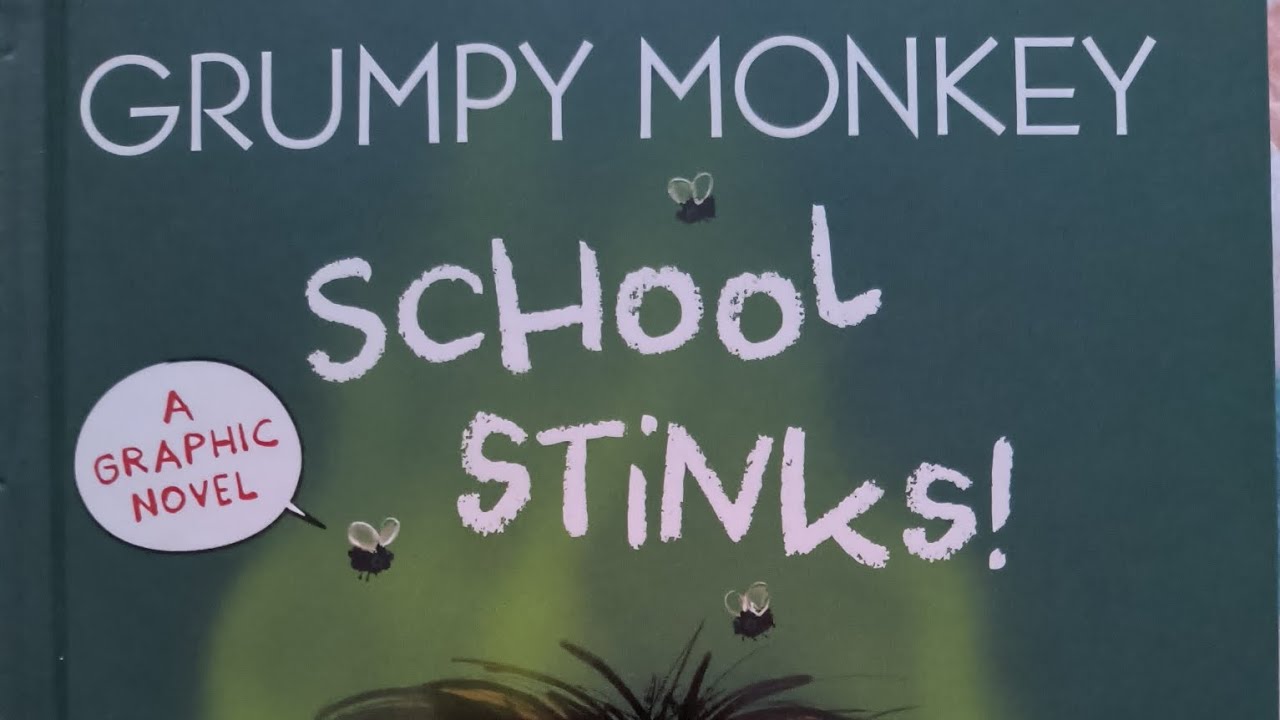 GRUMPY MONKEY SCHOOL STINKS! by Suzanne & Max Lang| Read Aloud by Mom ...