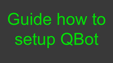 Guide how to setup QBot