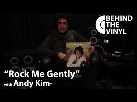 Behind The Vinyl: "Rock Me Gently" with Andy Kim