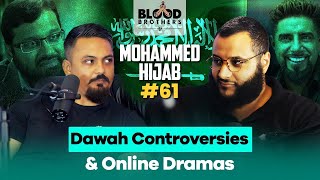 ⁠Mohammed Hijab | Dawah Controversies & Online Dramas | Blood Brothers #61