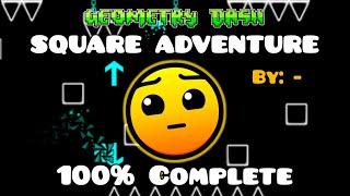 SQUARE ADVENTURE 100% Complete [ Hard 4 Stars ] by: Player - Geometry Dash 2.2 - Normal Pack screenshot 5