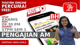🔴[LIVE] PENGAJIAN AM SEM 1 STPM: SIRI 1 -TOPIK 1 SEM 1 BERSAMA CIKGU AGILA #37 #TUISYENPERCUMA