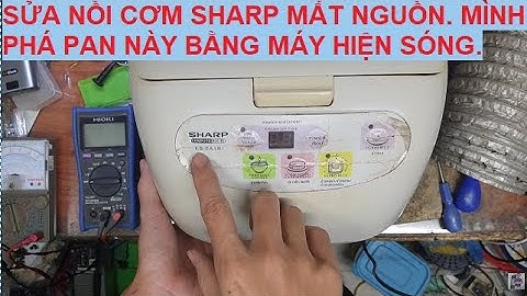 Sửa nồi cơm sharp ks-za181 mất nguồn. Mình phá pan này bằng máy hiện sóng.