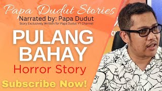 PULANG BAHAY | VALEEN | PAPA DUDUT STORIES HORROR screenshot 3