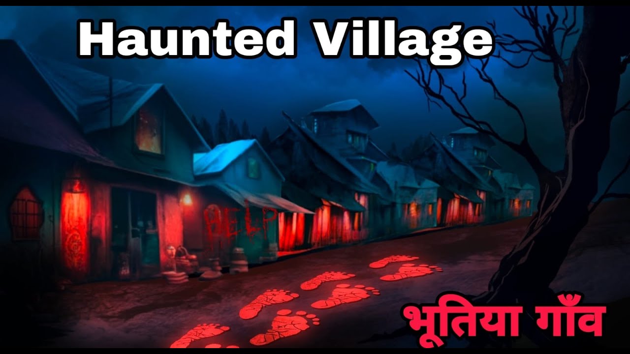     Haunted Village  Horror Stories  Hindi Kahaniya  Stories in Hindi  Bhoot ki Kahani