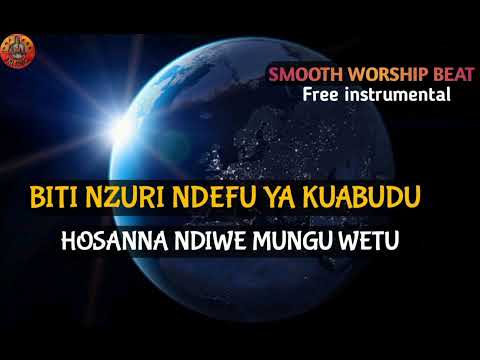 BITI NZURI NDEFU YA KUABUDU - HOSANNA || FREE AFRICAN WORSHIP BEAT