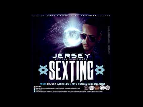 Jersey- Sexting Prod By DJ Joe, Azziz El Don King Kong Y EQ El Equalizer