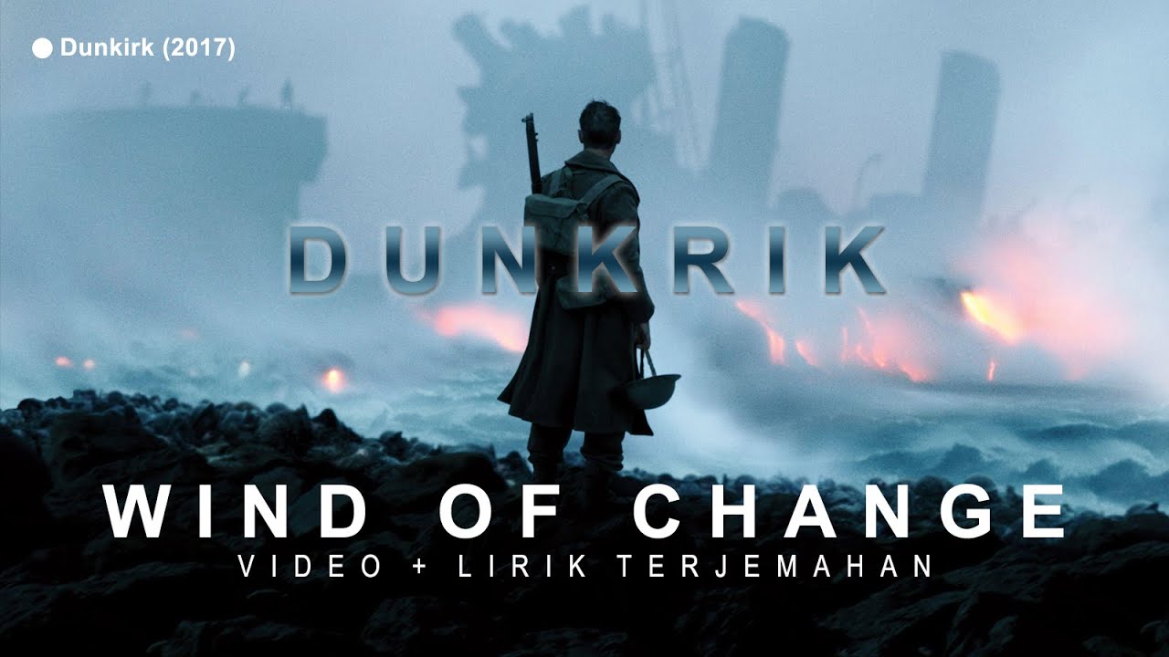 Scorpions - Wind of Change (Lyrics) | Lirik Terjemahan (Dunkirk)