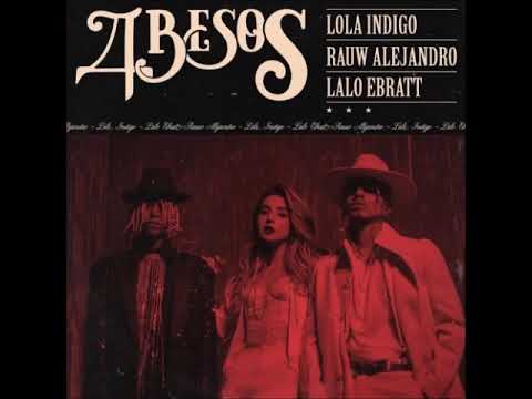 Lola Indigo & Rauw Alejandro & Lalo Ebratt - 4 besos (Audio Oficial)