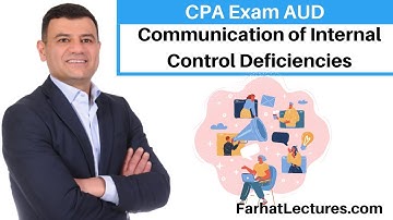 Communication of Internal Control Deficiencies | CPA Exam AUD
