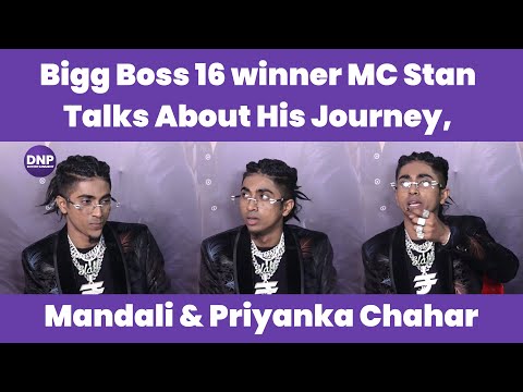 Bigg Boss 16 winner MC Stan talks about his journey, Mandali & Priyanka Chahar|| DNP ENTERTAINMENT