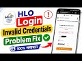 hlo app invalid credentials problem || hlo app login problem || census app login problem || today