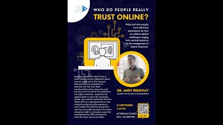 Public Talk by Dr. Andy Ridgway: Who do People Really Trust Online?