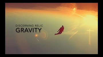 Discerning Relic - Gravity (Official Music Video)