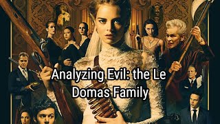 Analyzing Evil: The Le Domas Family From Ready Or Not