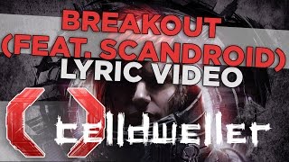 Celldweller - Breakout (feat. Scandroid) (Official Lyric Video) chords