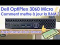 Dell optiplex 3060 micro  mise  niveau de la ram