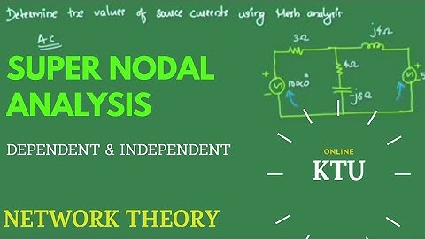 Super Nodal Analysis (imp) : Independent & Dependent sources by Dinu A G